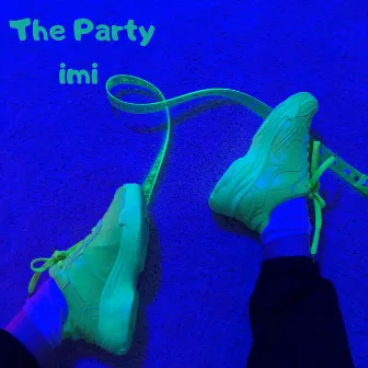 The Party by iMi