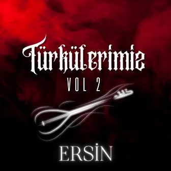 Türkülerimiz, Vol. 2 by Ersin