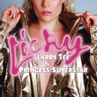 Licky by Larry Tee