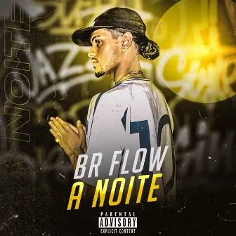 A Noite by Br Flow