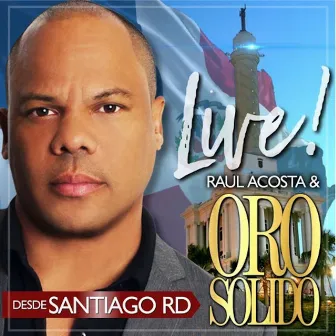 Live from Santiago Dominican Republic by Oro Solido