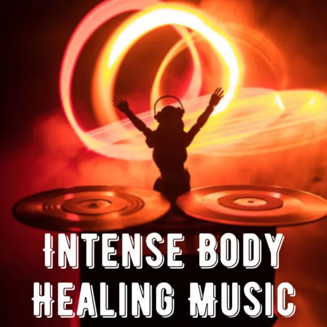 Intense Body Healing Music