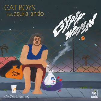 Gypsy Woman / Day Dreaming by CAT BOYS