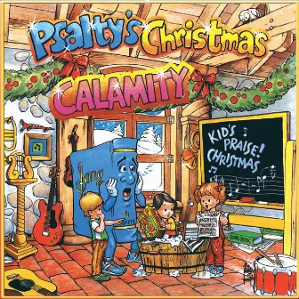 Psalty's Christmas Calamity - Kids Praise! Christmas by Debby Kerner Rettino