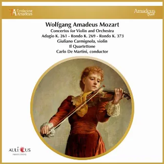 Mozart: Concertos for violin and orchestra. Adagio K. 261 - Rondo K. 269 - Rondo K. 373 by Carlo De Martini