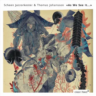 As We See It… by Scheen Jazzorkester