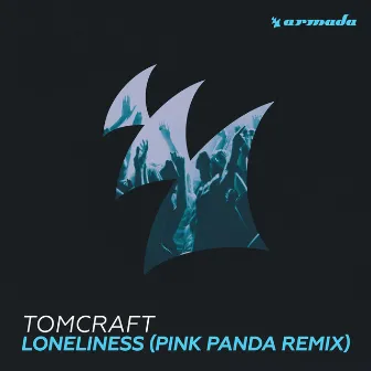 Loneliness (Pink Panda Remix) by Pink Panda