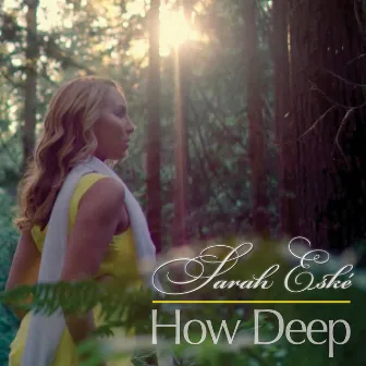 How Deep by Sarah Eské