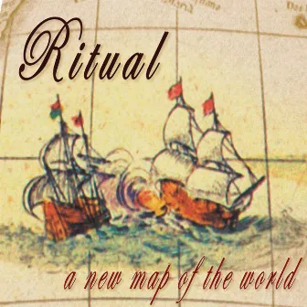 A New Map of the World by Ritual