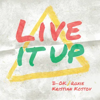 Live It Up by B-OK