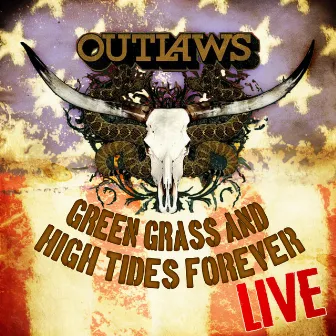 Green Grass and High Tides Forever (Live) by The Outlaws