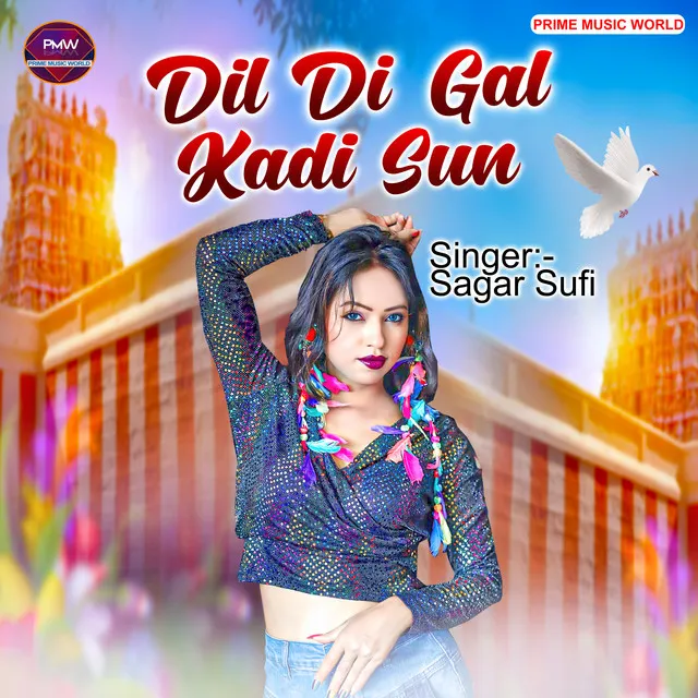 Dil Di Gal Kadi Sun - Punjabi song