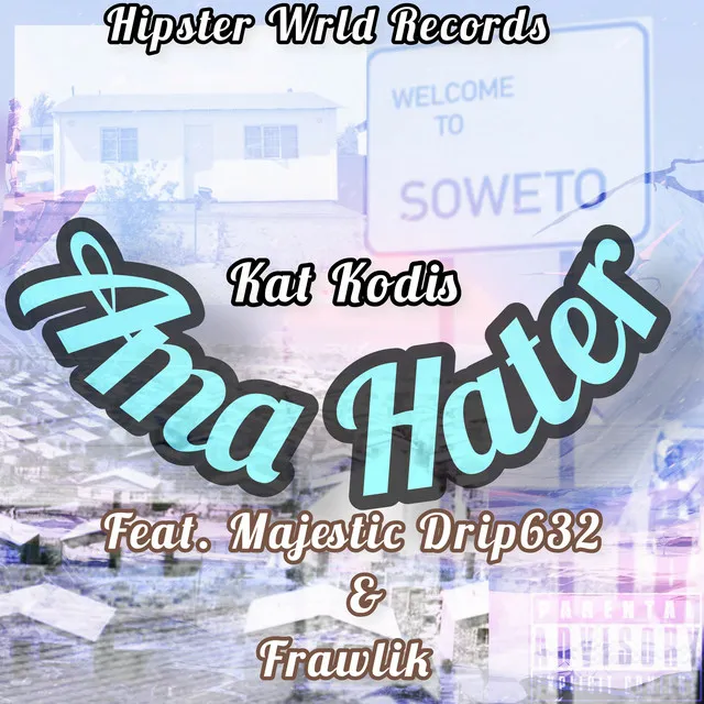 Ama Hater - Ama Hater (Drip Khathaza)