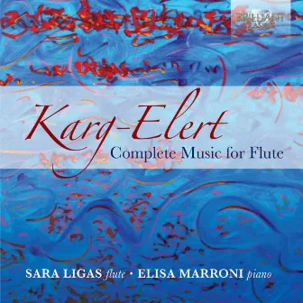 Karg-Elert Complete Music for Flute by Elisa Marroni