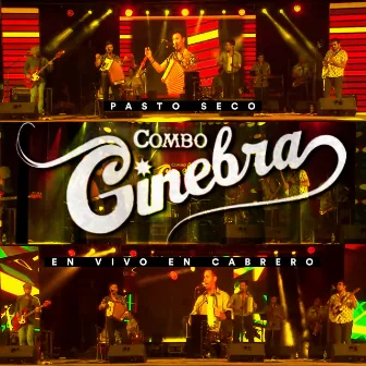 Pasto Seco (En Vivo en Cabrero) by Combo Ginebra