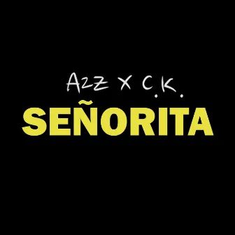 Señorita by A2Z