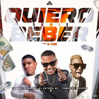 Quiero Beber (remix) by El Patron Rd