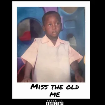 Miss The Old Me by SuaveTheKid