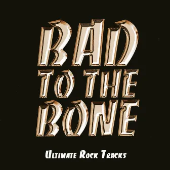 Bad to the Bone - Wicked Rock Playlist by TMC Rockstarz