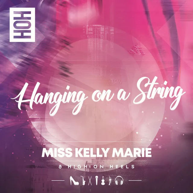 Hanging on a String - Miss Kelly Marie Mix