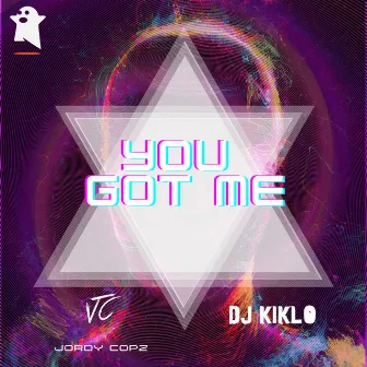 You Got Me by Dj Kiklo