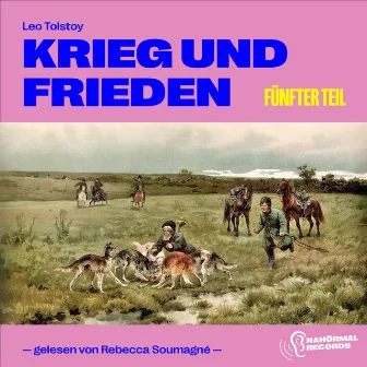 Krieg und Frieden (Fünfter Teil) by Rebecca Soumagne