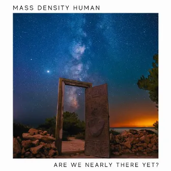 Are We Nearly There Yet? by Mass Density Human