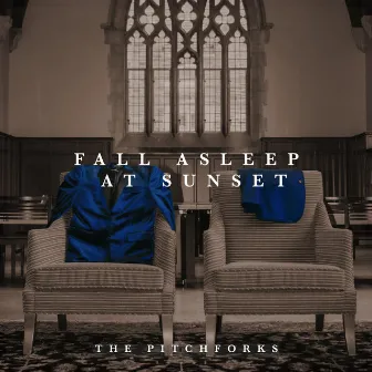 Fall Asleep at Sunset by The Pitchforks