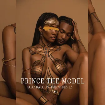 Scandalous: The Vibes 1.5 by Prince the Model