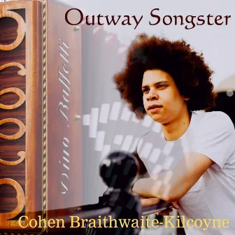 Outway Songster by Cohen Braithwaite-Kilcoyne