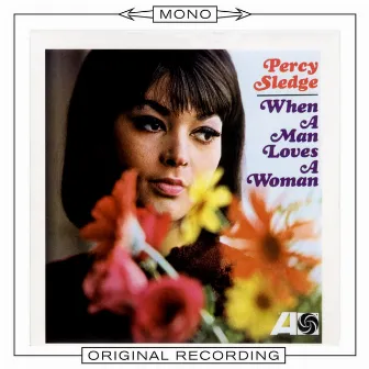 When a Man Loves a Woman (Mono) by Percy Sledge