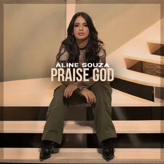 Praise God by Aline Souza