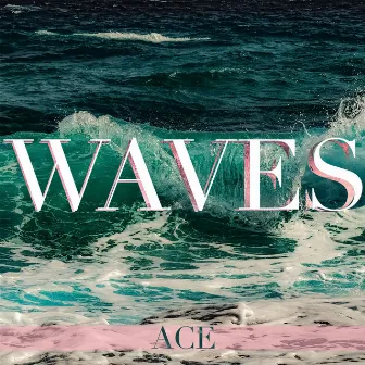 waves by Ace