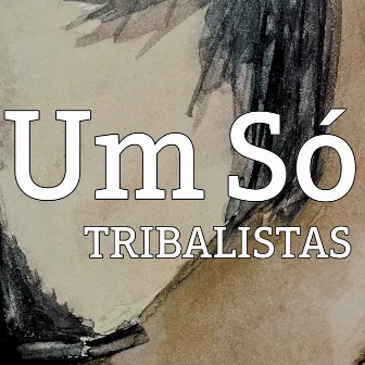 Um Só by Tribalistas