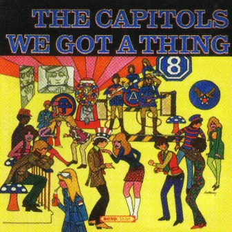 We Got A Thing That's In The Groove by The Capitols