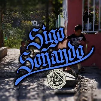 Sigo Soñando by GS MAFIA