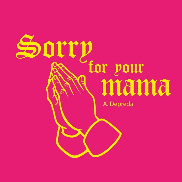 Sorry for your mama