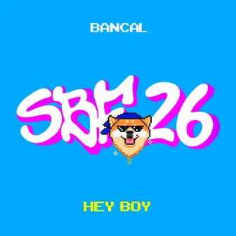 Hey Boy by Bancal