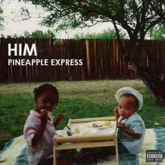 Pineapple Express by H.I.M : Historyinthemaking