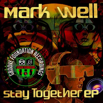 Stay Together Ep by Mark Well