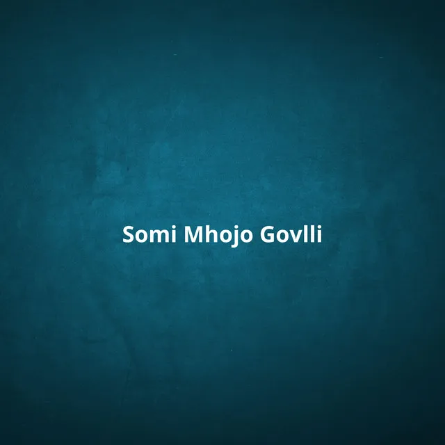 Somi Mhojo Govlli