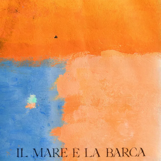 Il Mare e La Barca