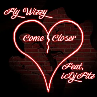 Come Closer (Radio Edit) by Fly Wizzy