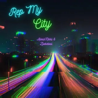 Rep My City by Alexis Nikki