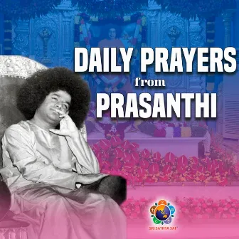 Daily Prayers from Prasanthi by Sri Sathya Sai Official