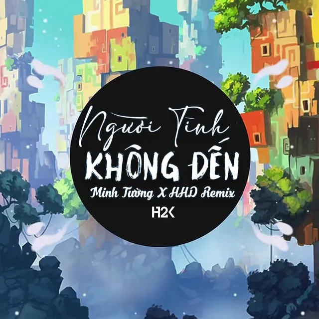 Người Tình Không Đến (Minh Tường Remix)