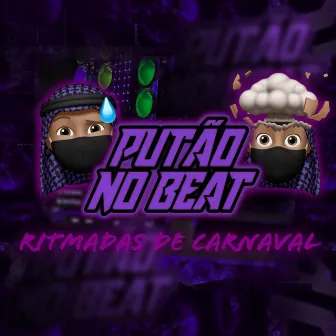 Ritmadas de Carnaval by Putão No Beat