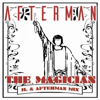 The Magician (JL & Afterman Remix) by Afterman