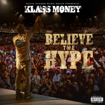 Believe the Hype by Klass Money