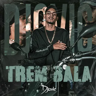 Trem Bala by Djovic